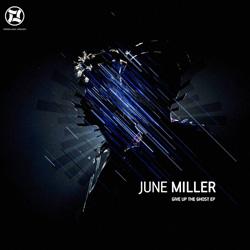 June Miller, Give Up The Ghost