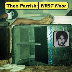 Theo Parrish, First Floor