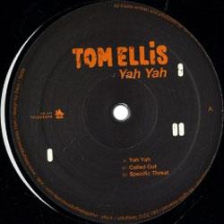 TOM ELLIS, Yah Yah