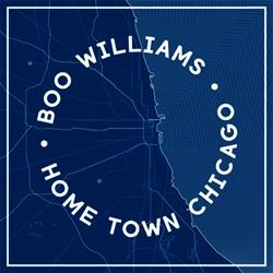 BOO WILLIAMS, Home Town Chicago