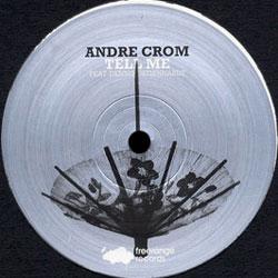 ANDRE CROM, Tell Me