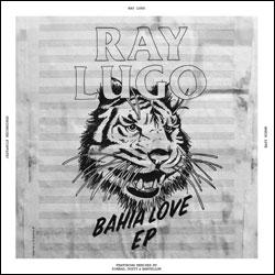 Ray Lugo, Bahia Love