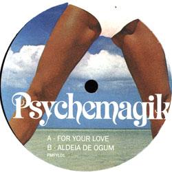 PSYCHEMAGIK, For Your Love