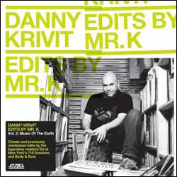 DANNY KRIVIT, Edits By Mr K Vol 2 Music Of The Earth