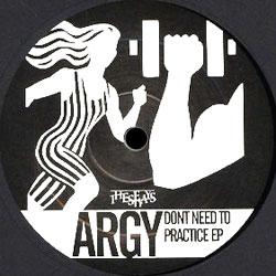 ARGY, Don't Need To Practice Ep