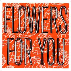 NICK SOLE, Flowers For You