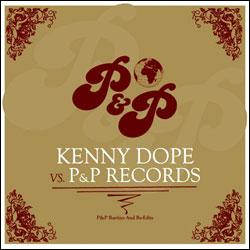 KENNY DOPE, P&P Rarities And Re Edits