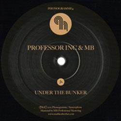 Professor Inc, Under The Bunker