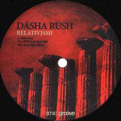 Dasha Rush, Relativismi