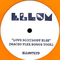 Maceo Plex, Love Somebody Else ( Limited Edition Vinyl )