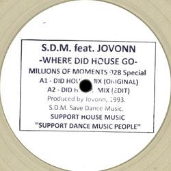 S.d.m. feat JOVONN, Where Did House Go