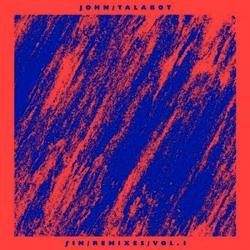 JOHN TALABOT, Fin Remixes Part 1