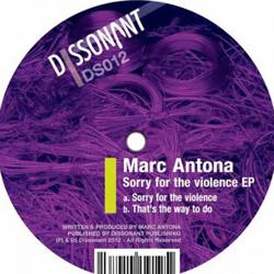 MARC ANTONA, Sorry For The Violence Ep