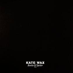 Kate Wax, Beetless & Spider