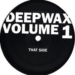 Deepwax, Deepwax Volume 1