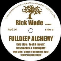 RICK WADE, Fulldeep Alchemy