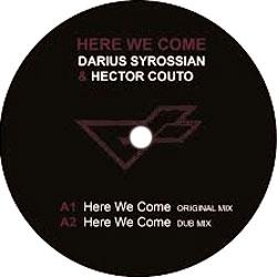 Darius Syrossian & Hector Couto, Here We Come