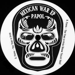 Papol, Mexican War Ep