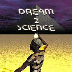Dream 2 Science, Dream 2 Science