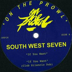 South West Seven, If You Want