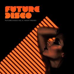 MOTORCITYSOUL / Miguel Campbell / CRAZY P, Future Disco Vol 6 Night Moves