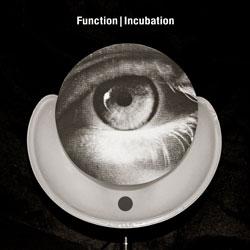 Function, Incubation