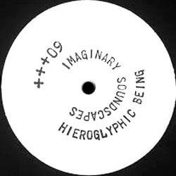 HIEROGLYPHIC BEING, Imaginary Soundscapes