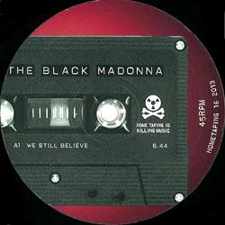 The Black Madonna, We Still Believe