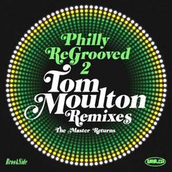 TOM MOULTON, Philly Re Grooved 2