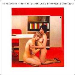 IN FLAGRANTI, Best Of Dissimilated By Products 2011-2012