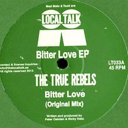 The True Rebels, Bitter Love Ep