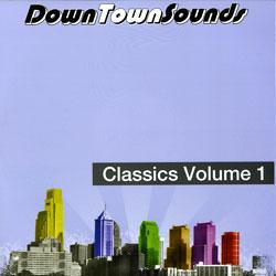 Downtown Sounds, Classics Volume 1