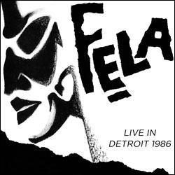FELA KUTI & Egypt 80, Live In Detroit 1986