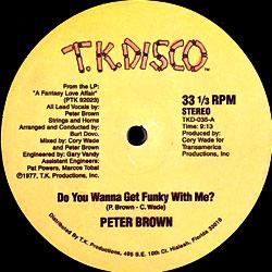 PETER BROWN, Do You Wanna Get Funky With Me?
