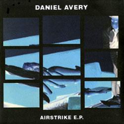 Daniel Avery, Airstrike Ep
