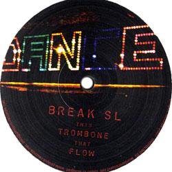 BREAK SL, Trombone