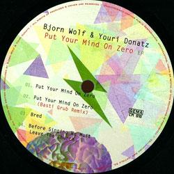 Bjorn Wolf & Youri Donatz, Put Your Mind On Zero Ep