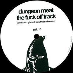 SE62 Dungeon Meat /, The Fuck Off Track / True Force