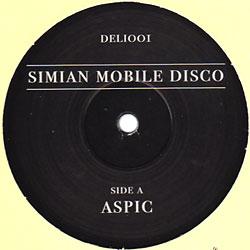 SIMIAN MOBILE DISCO, Aspic