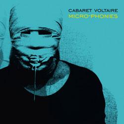 Cabaret Voltaire, Micro-Phonies