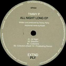 Timmy P, All Night Long Ep