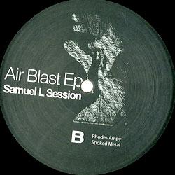 SAMUEL L SESSION, Air Blast Ep