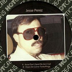 Jesse Perez, Jesse Don't Sport No Jerri Curl