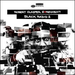 Robert Glasper Experiment, Black Radio 2