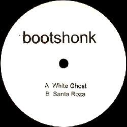 Bootshonk, White Ghost / Santa Roza