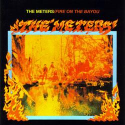 THE METERS, Fire On The Bayou