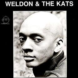 WELDON IRVINE, Weldon & The Kats