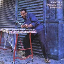 ROY AYERS, You Might Be Surprised