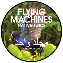 Flying Machines, Native - Twice