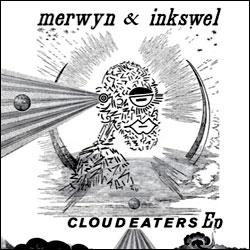 Inkswel Merwyn Sanders &, Cloudeaters EP